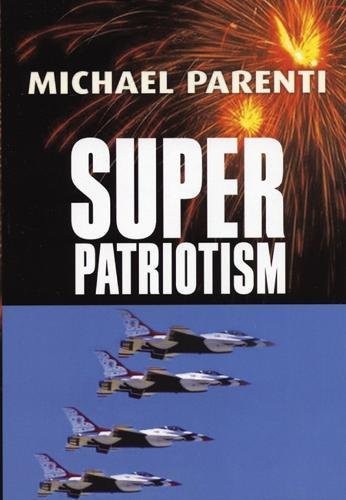 Michael Parenti: Superpatriotism (2004, City Lights Books)