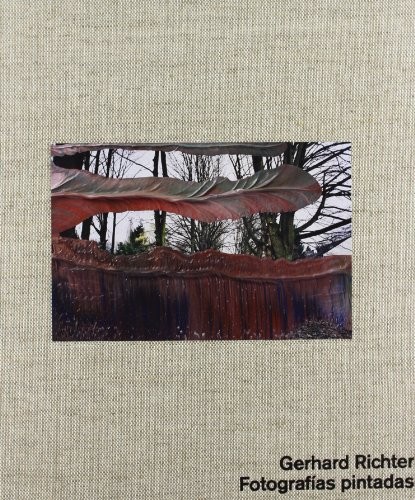 Richter, Gerhard: Gerhard Richter, fotografías pintadas (Spanish language, 2009, La Fábrica, La Fábrica Editorial)