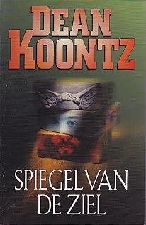 Dean R. Koontz: Spiegel van de ziel (Paperback, Dutch language, Luitingh Sijthoff)