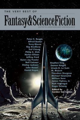Gordon van Gelder: The Very Best Of Fantasy Science Fiction 60th Anniversary Anthology (2009, Tachyon Publications)