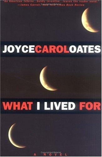 Joyce Carol Oates: What I Lived For (1995, Plume)