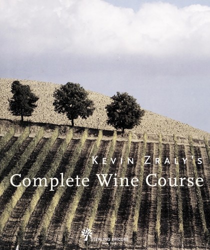 Kevin Zraly: Kevin Zraly's complete wine course (2011, Sterling Epicure)