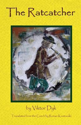 Viktor Dyk, Roman Kostovski: Ratcatcher (2014, Plamen Press)