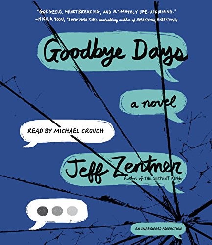 Jeff Zentner: Goodbye Days (AudiobookFormat, 2017, Listening Library (Audio))