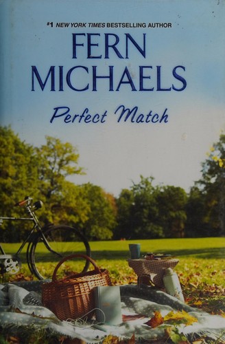 Fern Michaels: Perfect match (2015)