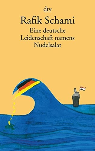 Rafik Schami: Eine deutsche Leidenschaft namens Nudelsalat (Paperback, german language, dtv Verlagsgesellschaft)