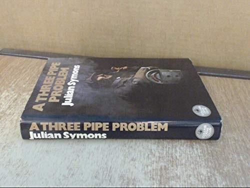 Julian Symons: A three pipe problem (1975, Collins for the Crime Club, Collins Crime Club, Brand: Collins Crime Club)