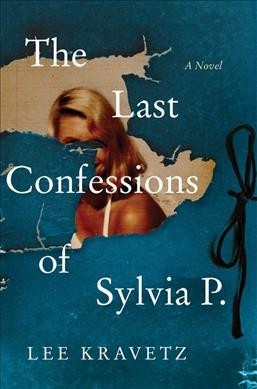 Lee Kravetz: Last Confessions of Sylvia P. (2022, Harper & Row Limited)