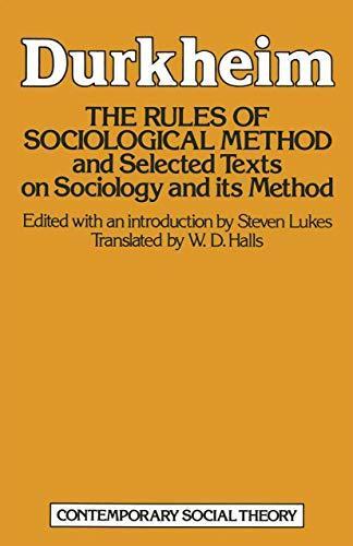 Émile Durkheim: The rules of sociological method (1982)