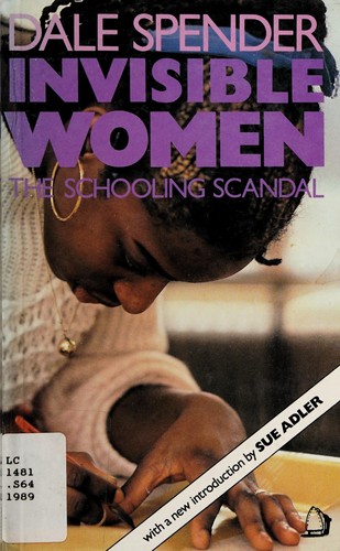 Dale Spender: Invisible women (Paperback, 1989, Women's Press)