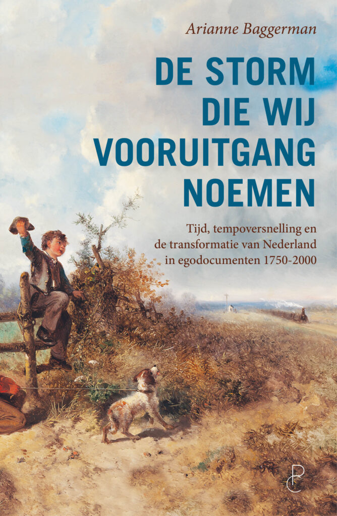 Arianne Baggerman: De storm die wij vooruitgang noemen (Hardcover, Dutch language, Panchaud)