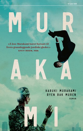 Haruki Murakami: Byen bak muren (Norwegian (Bokmål) language, 2024, Pax Forlag)