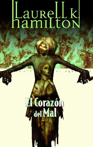 Laurell K. Hamilton: El corazón del mal (Hardcover, Timun Mas Narrativa)