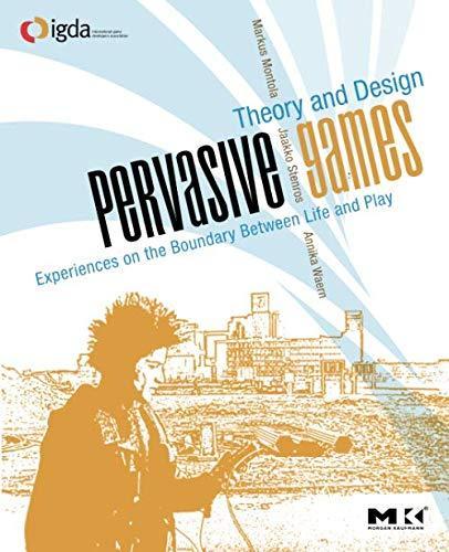 Markus Montola: Pervasive Games : Theory and Design (2009)