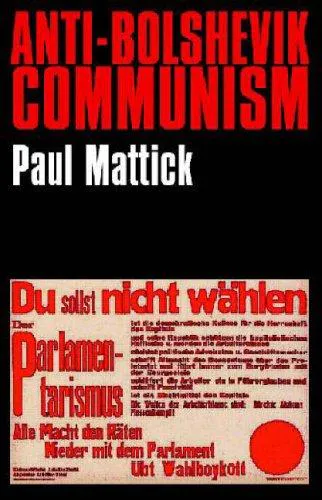 Paul Mattick: Anti-bolshevik communism (1978)