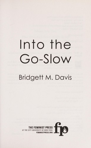 Bridgett M. Davis: Into the go-slow (2014)