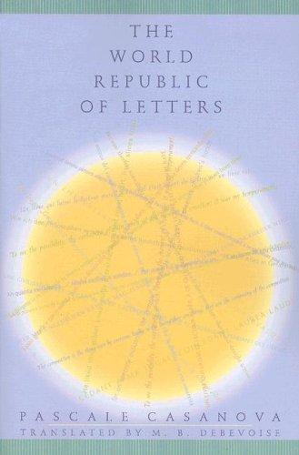 Pascale Casanova: The World Republic of Letters (Convergences: Inventories of the Present) (Paperback, 2007, Harvard University Press)