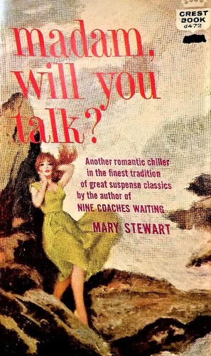 Mary Stewart: Madam, Will You Talk? (Paperback, 1963, Fawcett Crest)