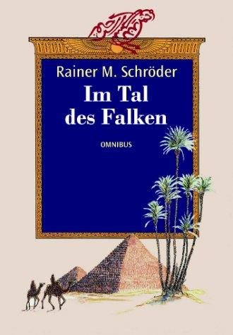 Rainer M. Schröder: Im Tal des Falken. (Paperback, German language, 2002, Bertelsmann, München)
