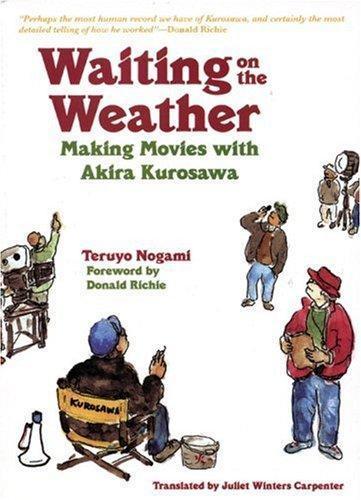 Teruyo Nogami: Waiting on the Weather: Making Movies with Akira Kurosawa (2006)