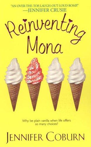 Jennifer Coburn: Reinventing Mona (Paperback, 2007, Kensington)