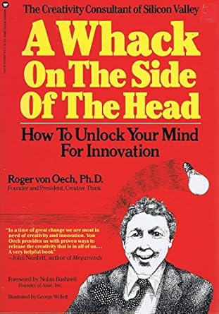 Roger Von Oech: A whack on the side of the head (1983, Warner Books)