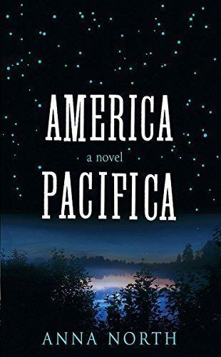 Anna North: America Pacifica (2011)