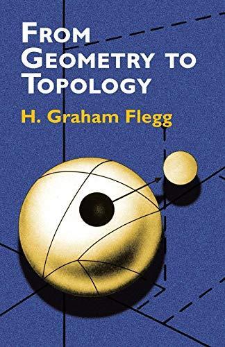 H. Graham Flegg: From Geometry to Topology (2001)