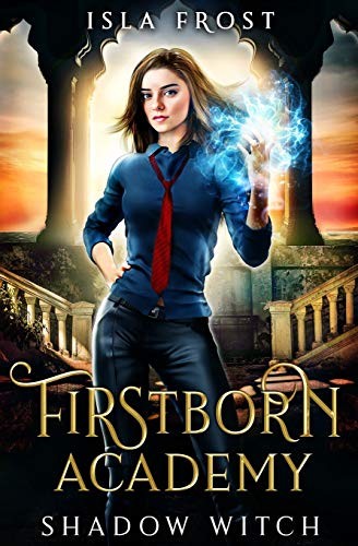 Isla Frost: Firstborn Academy (Paperback, 2019, JFP Press)