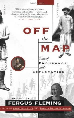 Fergus Fleming: Off the Map (Hardcover, Atlantic Monthly Press, Grove/Atlantic, Incorporated)