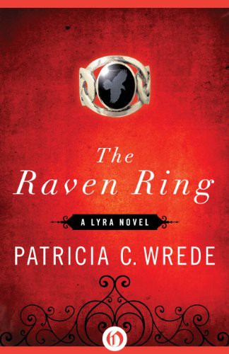 Patricia C. Wrede: The Raven Ring (Hardcover, 2014, Open Road Media Mystery & Thriller)