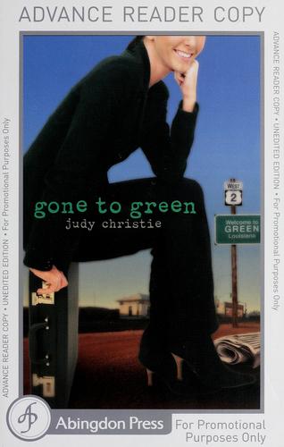 Judy Pace Christie: Gone to green (2009, Abingdon Press)