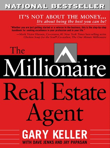 Gary Keller: The Millionaire Real Estate Agent (EBook, 2009, McGraw-Hill)