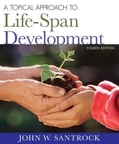 John W. Santrock: A Topical Approach to Lifespan Development (2008)