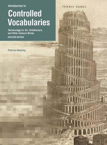 Murtha Baca, Patricia Harpring: Introduction to Controlled Vocabularies (Paperback, 2013, Getty Publications)