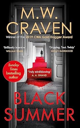 M. W. Craven: Black Summer (2019, Constable)