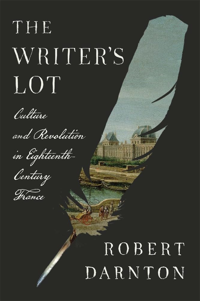 Robert Darnton: Writer's Lot (2025, Harvard University Press)