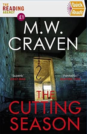M. W. Craven: Cutting Season (2022, Little, Brown Book Group Limited, Constable)
