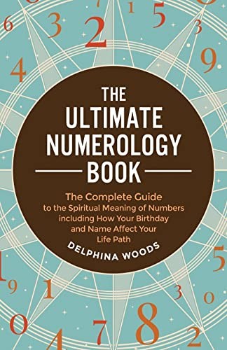 Delphina Woods: Ultimate Numerology Book