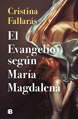 Cristina Fallarás: El evangelio según María Magdalena (Paperback, B (Ediciones B))