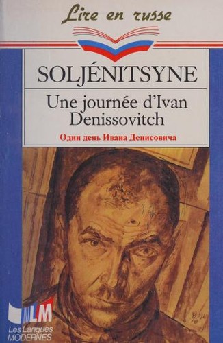 Aleksandr Solzhenitsyn: Odin denʹ Ivana Denisovicha (Russian language, 1994, Librairie générale française)