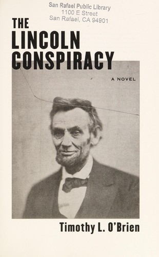 Timothy L. O'Brien: The Lincoln conspiracy (2012, Ballantine Books)