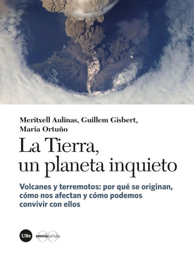Meritxell Aulinas, Guillem Gisbert, Maria Ortuño: La Tierra, un planeta inquieto (Paperback, Castellano language, 2018, UBe)