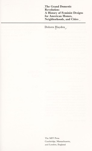 Dolores Hayden: The grand domestic revolution (1981, MIT Press)