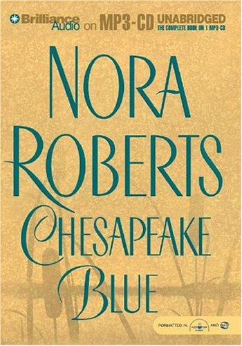 Nora Roberts: Chesapeake Blue (Chesapeake Bay) (AudiobookFormat, 2004, Brilliance Audio on MP3-CD)