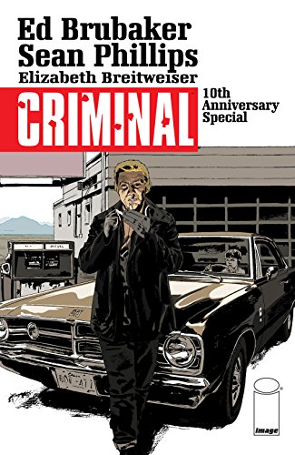 Ed Brubaker, Sean Phillips: Criminal: 10th Anniversary Special Edition (GraphicNovel, 2016, Image)