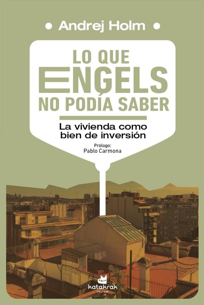 Andrej Holm, Gema Facal Lozano: Lo que Engels no podía saber (Español language, Katakrak)