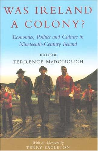 Terrence McDonough: Was Ireland A Colony? (Paperback, 2005, Irish Academic Press)