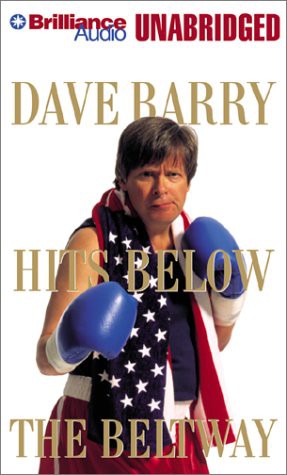 Dick Hill, Dave Barry: Dave Barry Hits Below the Beltway (AudiobookFormat, 2001, Brilliance Audio, Brand: Brilliance Audio)