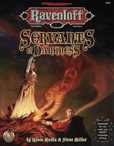 Steve Miller, Kevin Melka: Servants of Darkness (Advanced Dungeons and Dragons/Ravenloft) (Paperback, 1998, Wizards of the Coast)